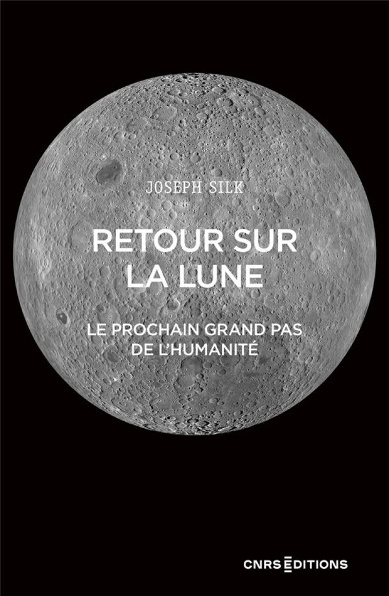 RETOUR SUR LA LUNE - LE PROCHAIN GRAND PAS DE L-HUMANITE - SILK/AUDOUZE - CNRS