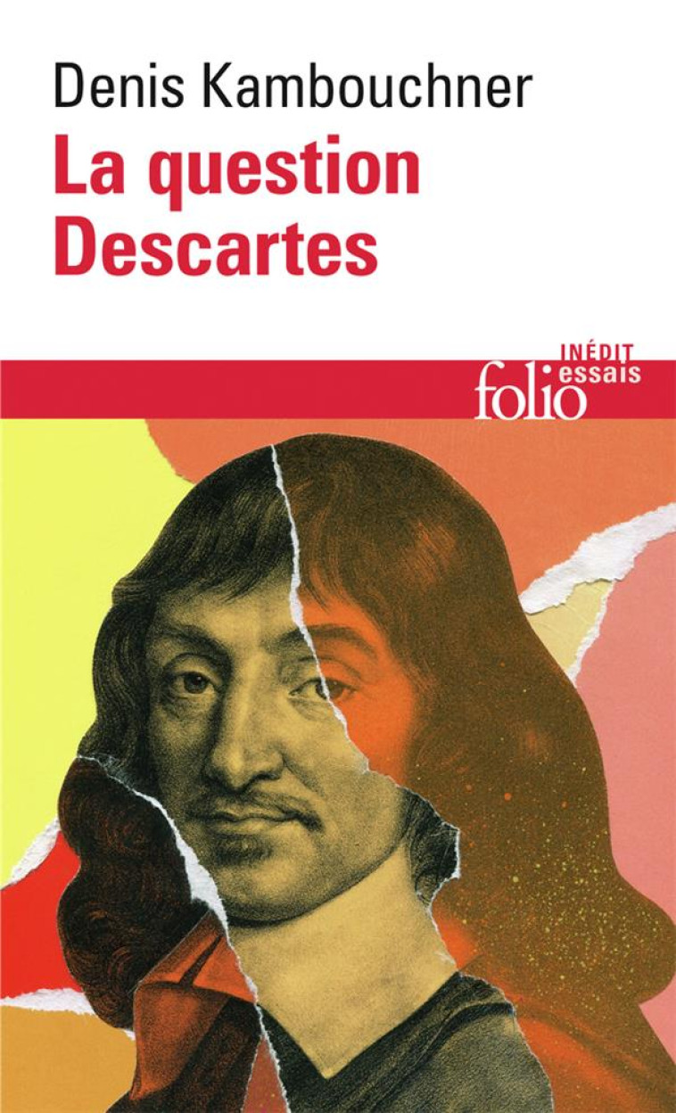 LA QUESTION DESCARTES - METHODE, METAPHYSIQUE, MORALE - KAMBOUCHNER DENIS - GALLIMARD