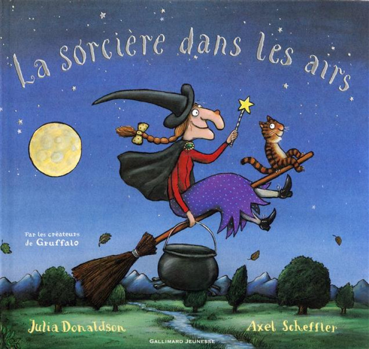 LA SORCIERE DANS LES AIRS - DONALDSON/SCHEFFLER - Gallimard-Jeunesse