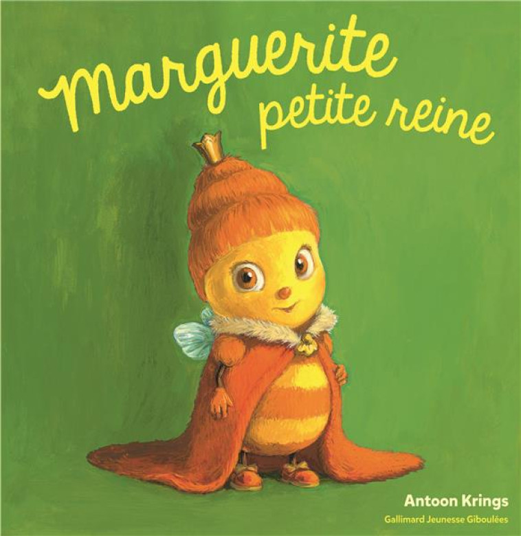 MARGUERITE PETITE REINE - KRINGS ANTOON - Gallimard-Jeunesse Giboulées