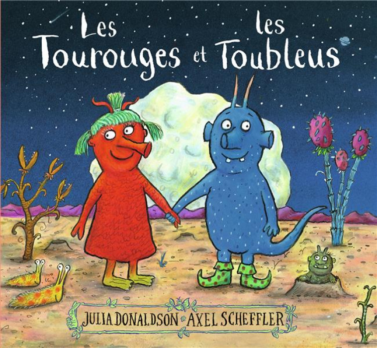 LES TOUROUGES ET LES TOUBLEUS - DONALDSON/SCHEFFLER - GALLIMARD