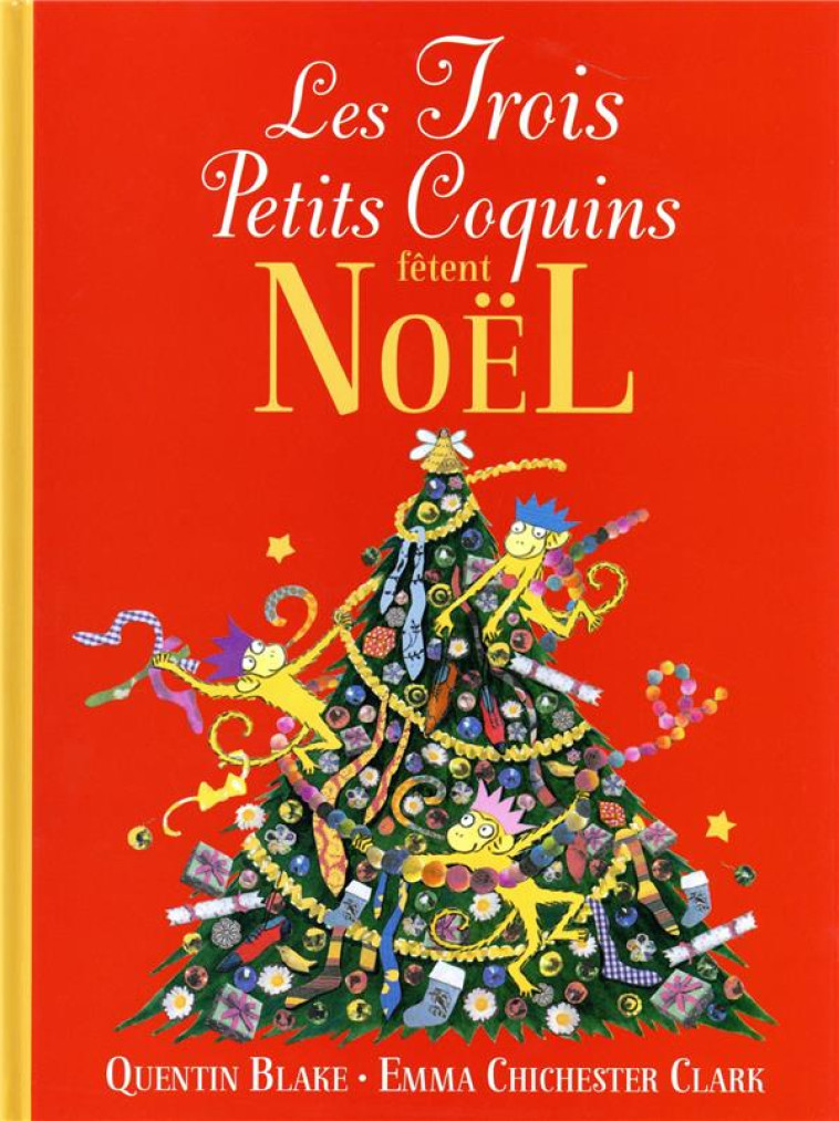 LES TROIS PETITS COQUINS FETENT NOEL - BLAKE - GALLIMARD