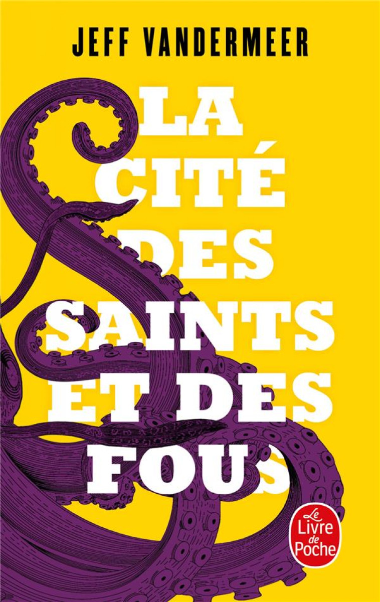 LA CITE DES SAINTS ET DES FOUS - VANDERMEER JEFF - LGF/Livre de Poche