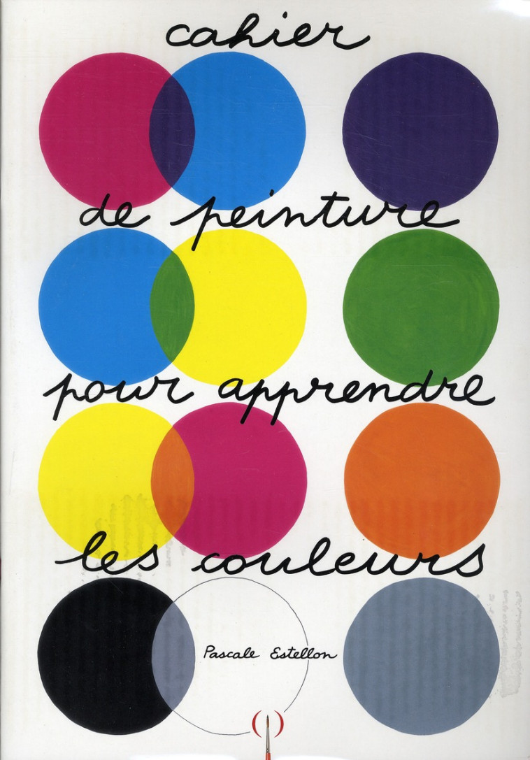 CAHIER DE PEINTURE POUR APPRENDRE LES COULEURS - ESTELLON PASCALE - GRANDES PERSONN