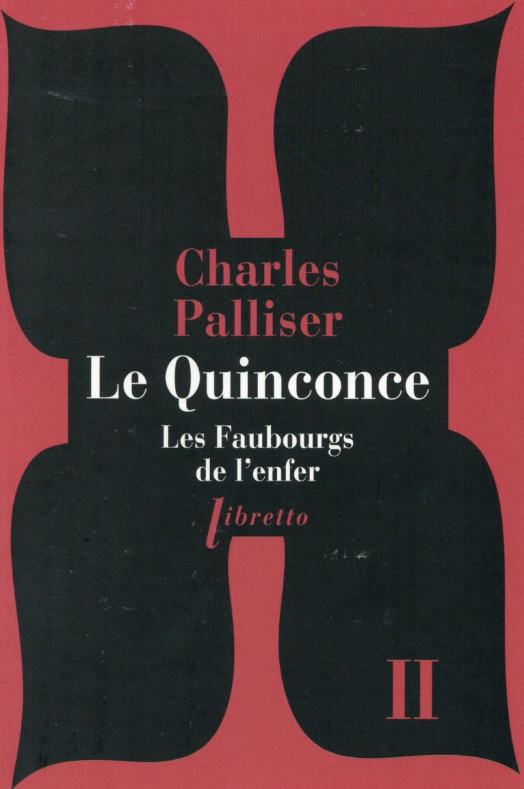 LE QUINCONCE T2 LES FAUBOURGS DE L-ENFER - PALLISER CHARLES - Libretto