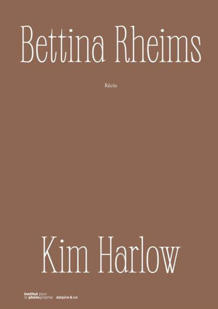 KIM HARLOW, RECITS - RHEIMS BETTINA - DELPIRE