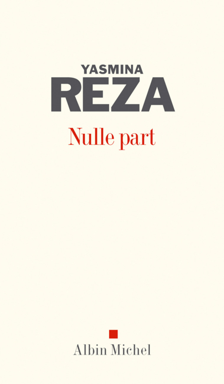 NULLE PART - REZA, YASMINA - ALBIN MICHEL