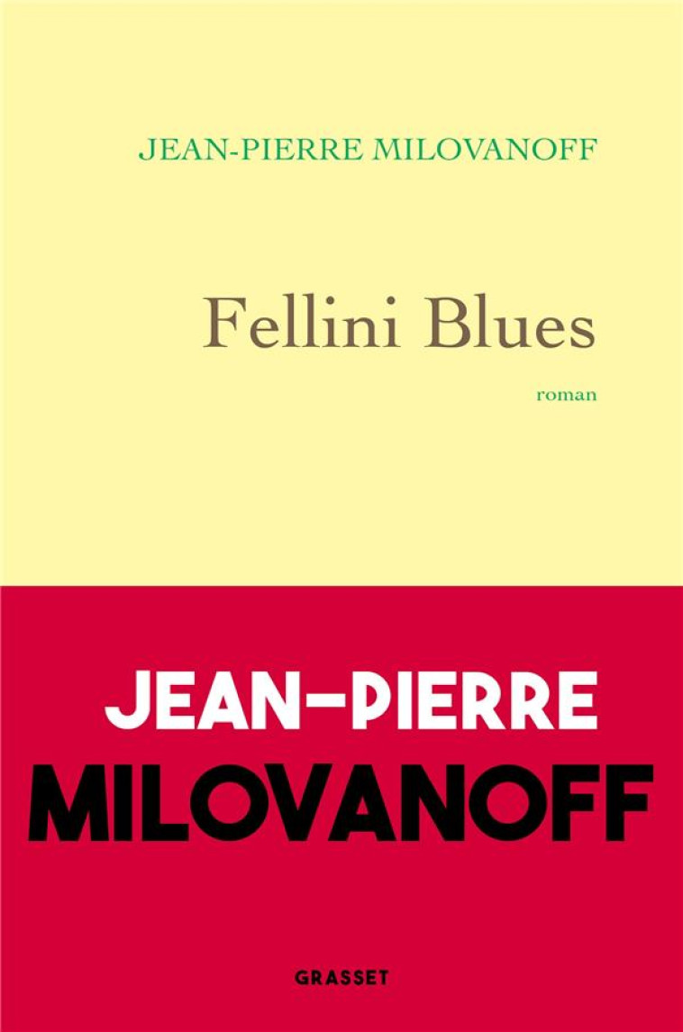 FELLINI BLUES - ROMAN - MILOVANOFF J-P. - GRASSET