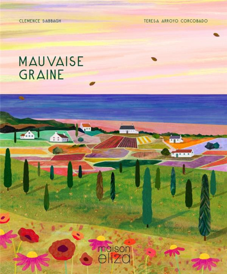 MAUVAISE GRAINE - SABBAGH - MAISON ELIZA