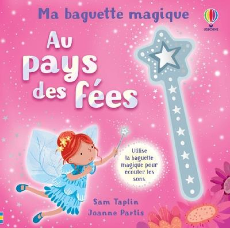 AU PAYS DES FEES - MA BAGUETTE MAGIQUE - TAPLIN/PARTIS - NC