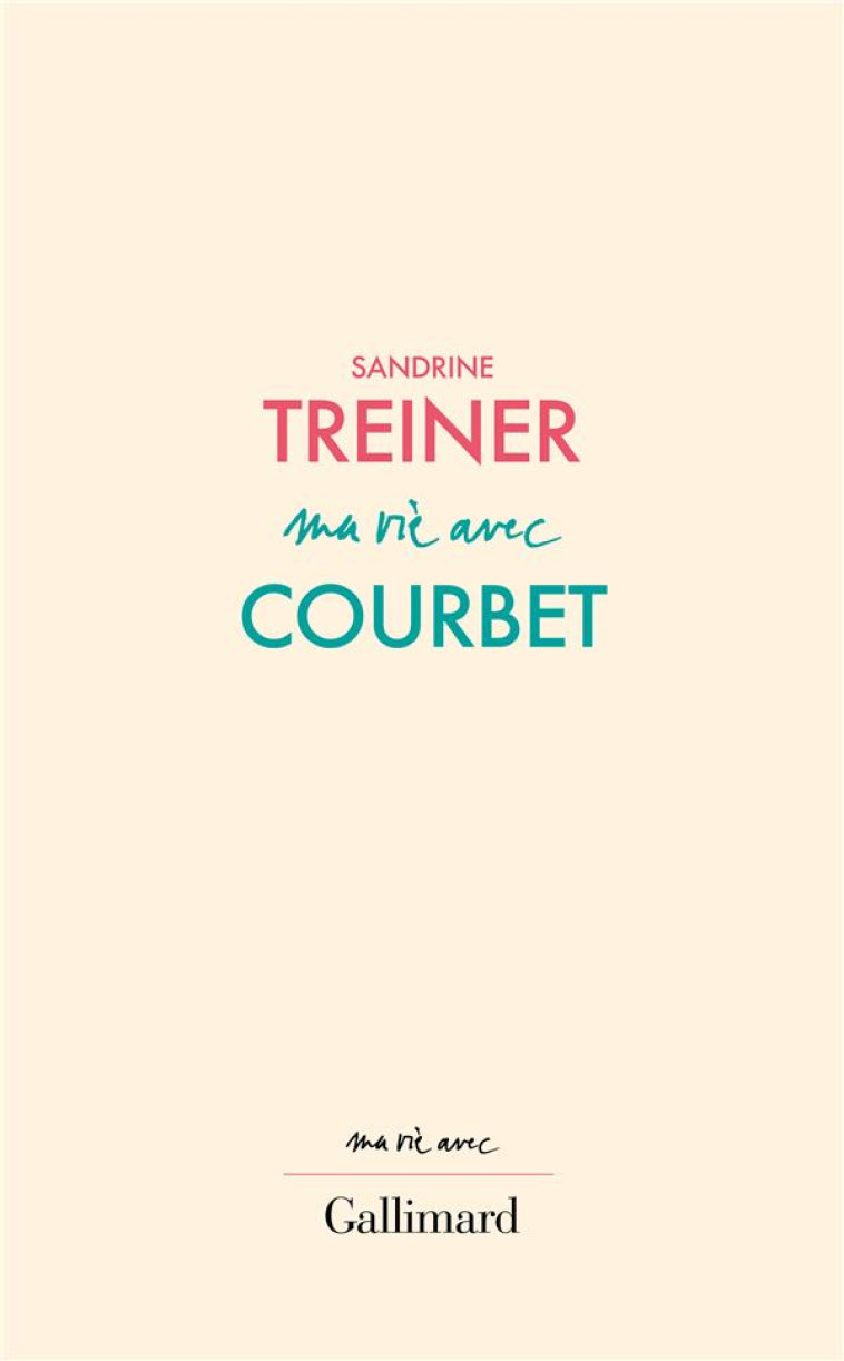 MA VIE AVEC COURBET - TREINER SANDRINE - NC