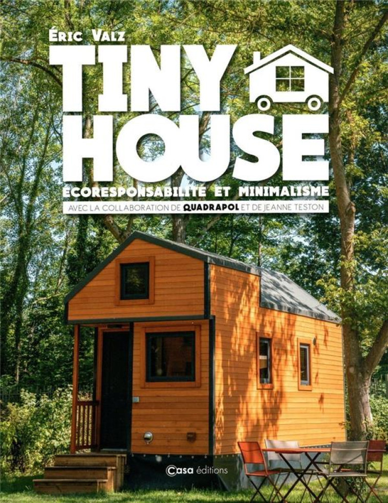 TINY HOUSE - ECORESPONSABILITE ET MINIMALISME - COLLECTIF - CASA