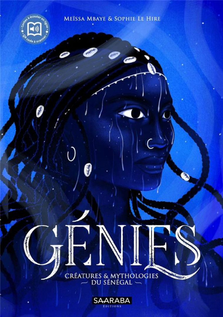 GENIES - CREATURES ET MYTHOLOGIES DU SENEGAL - MBAYE/LE HIRE - PLUME APP