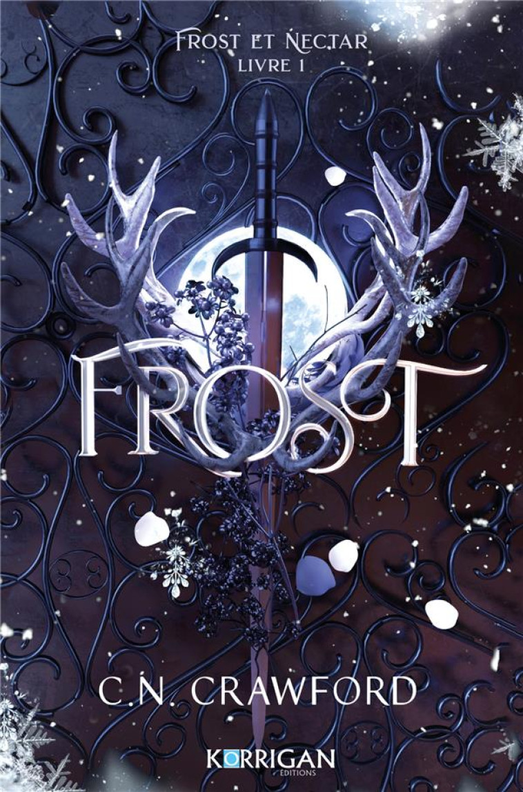 FROST ET NECTAR TOME 1 : FROST - CRAWFORD, C. N. - KORRIGAN