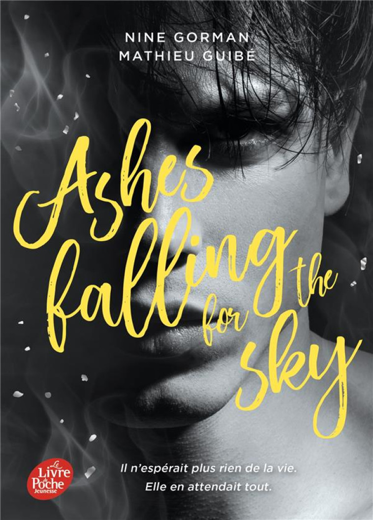 ASHES FALLING FOR THE SKY T.1 - GORMAN, NINE  - HACHETTE