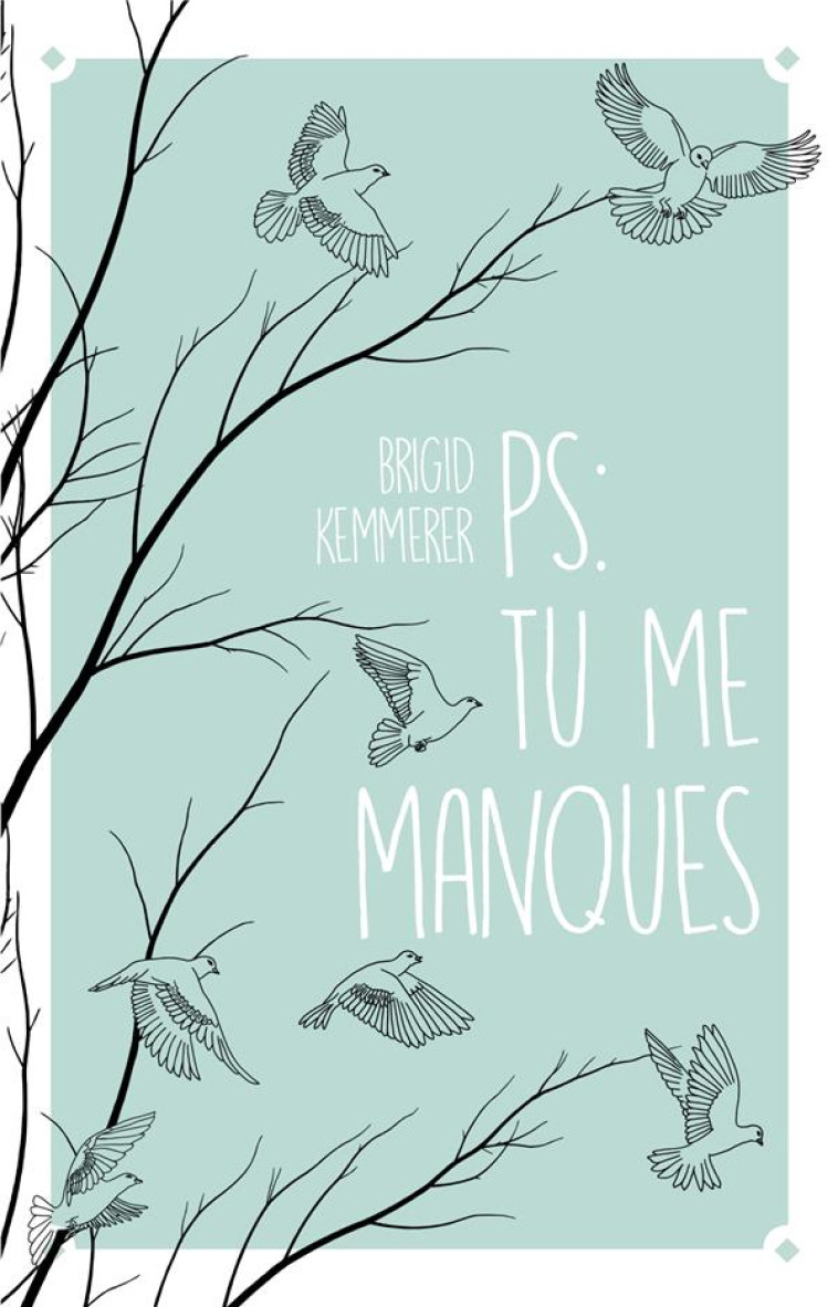 P.S. T.1 : P.S. : TU ME MANQUES - KEMMERER, BRIGID - HACHETTE