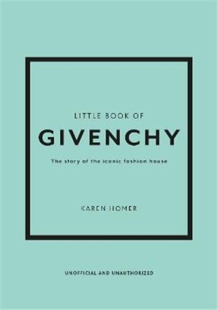 LITTLE BOOK OF GIVENCHY - HOMER KAREN - NC