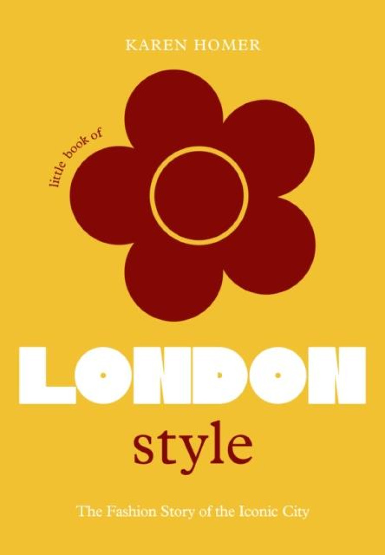 LITTLE BOOK OF LONDON STYLE - KAREN HOMER - NC