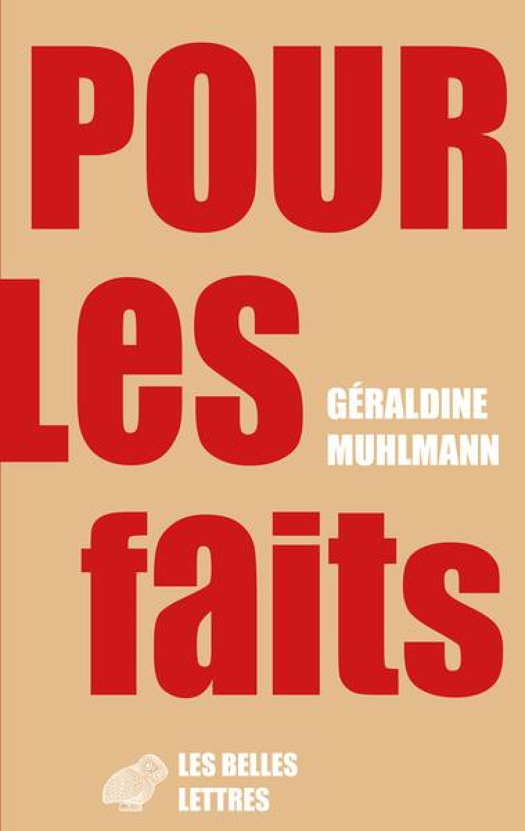 POUR LES FAITS - MUHLMANN GERALDINE - BELLES LETTRES