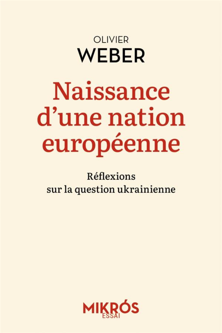 NAISSANCE D-UNE NATION EUROPEENNE - REFLEXIONS SUR LA QUESTI - WEBER OLIVIER - AUBE NOUVELLE