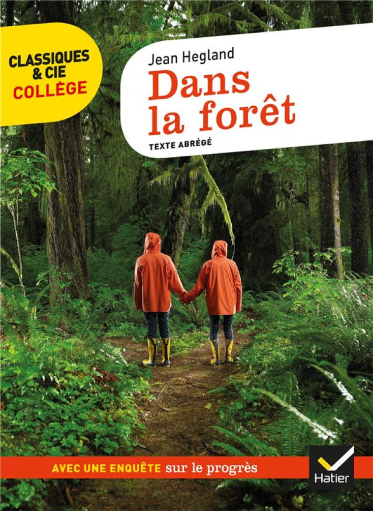 DANS LA FORET - SUIVI D-UNE ENQUETE  LE PROGRES MENACE-T-IL LA NATURE ? - HEGLAND/LAURENT - HATIER SCOLAIRE