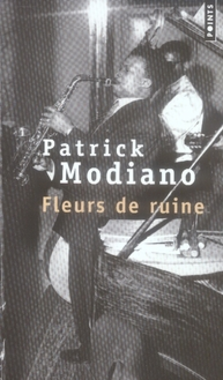 FLEURS DE RUINE - MODIANO PATRICK - SEUIL