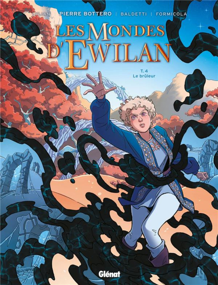 LES MONDES D-EWILAN - TOME 04 - LE BRULEUR - LYLIAN/BALDETTI - GLENAT