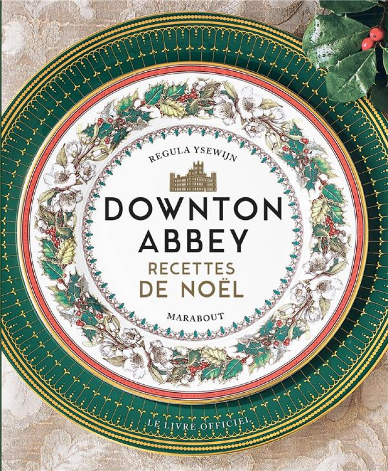 DOWNTON ABBEY -  RECETTES DE NOEL - COLLECTIF - MARABOUT