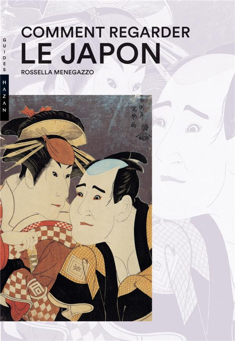 COMMENT REGARDER LE JAPON - MENEGAZZO ROSSELLA - HAZAN