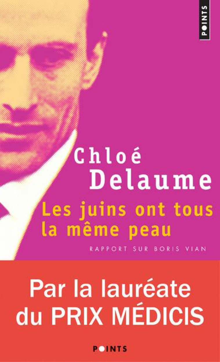 LES JUINS ONT TOUS LA MEME PEAU - RAPPORT SUR BORIS VIAN - DELAUME CHLOE - POINTS