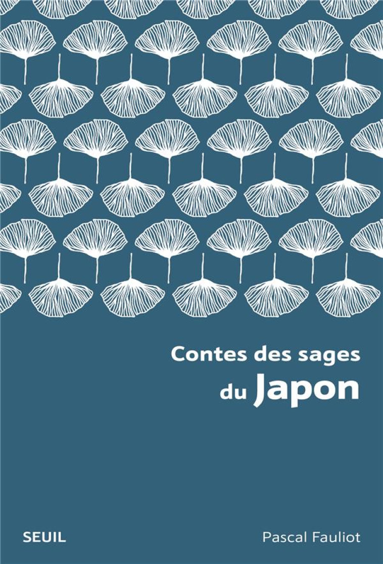 CONTES DES SAGES DU JAPON (NOUVELLE EDITION POCHE) - FAULIOT PASCAL - SEUIL