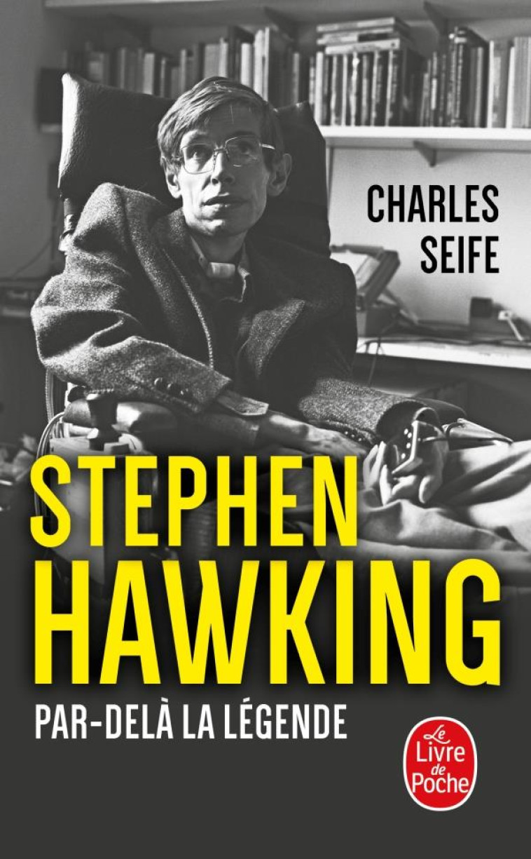 STEPHEN HAWKING - PAR-DELA LA LEGENDE - SEIFE CHARLES - LGF/Livre de Poche