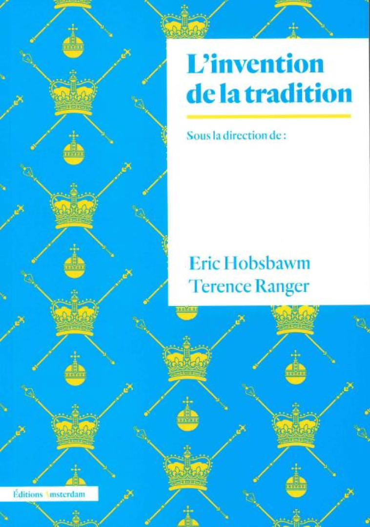 L-INVENTION DE LA TRADITION - HOBSBAWM ERIC - AMSTERDAM