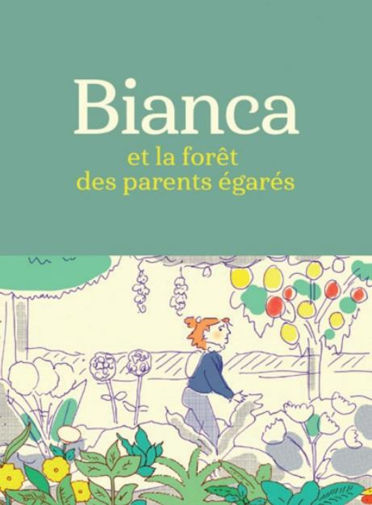 BIANCA ET LA FORET DES PARENTS EGARES - BOISSON MARIE - PLUME APP