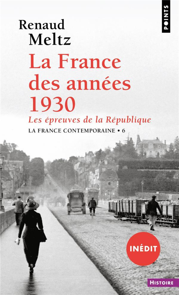 LA FRANCE DES ANNEES 1930 - LES EPREUVES DE LA REPUBLIQUE - MELTZ RENAUD - POINTS