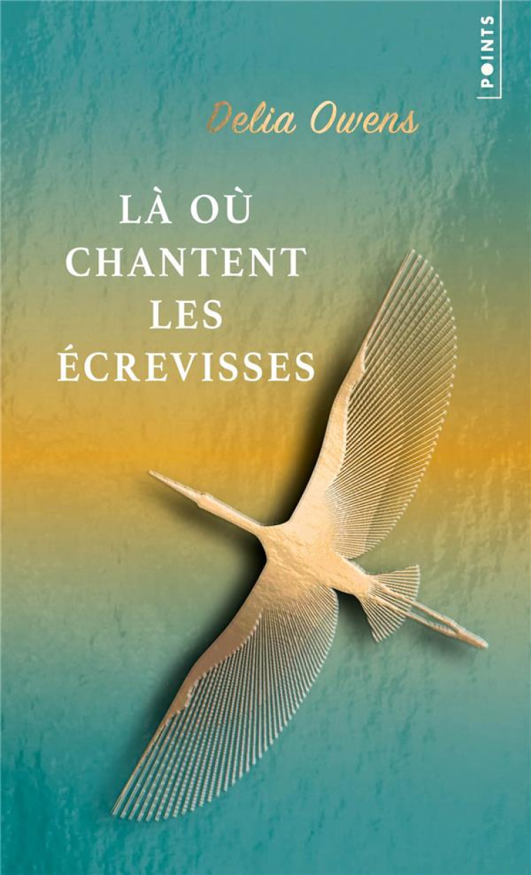 LA OU CHANTENT LES ECREVISSES - EDITION COLLECTOR - OWENS DELIA - POINTS