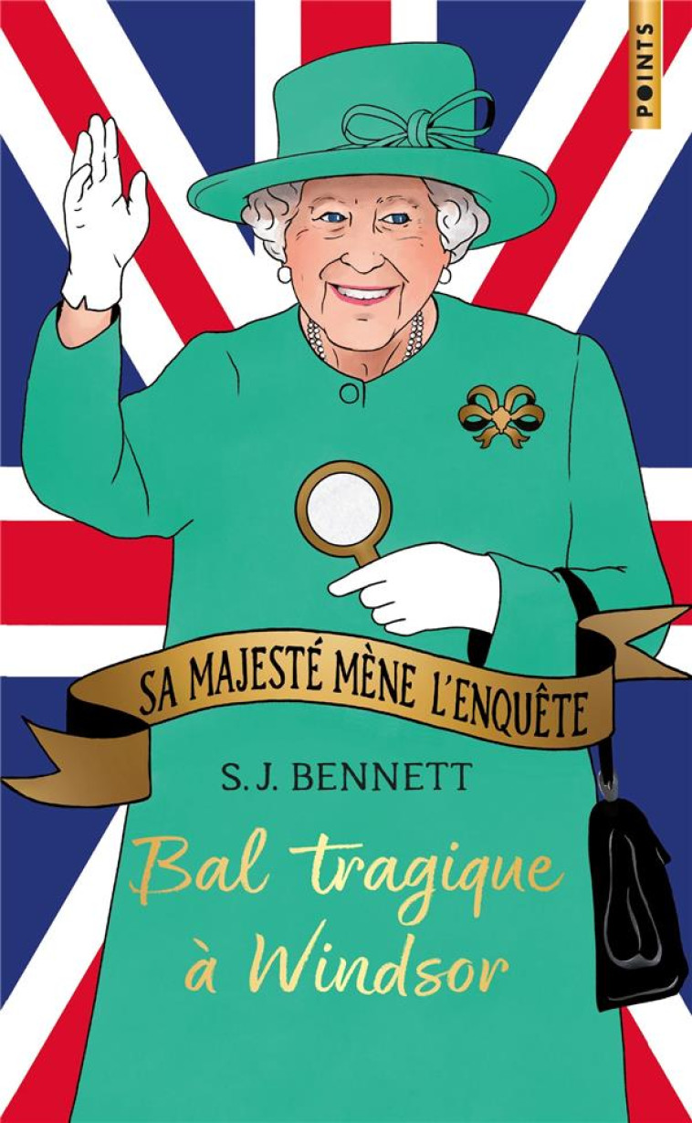 SA MAJESTE MENE L-ENQUETE, TOME 1 - BAL TRAGIQUE A WINDSOR. EDITION COLLECTOR - BENNETT S.J. - POINTS