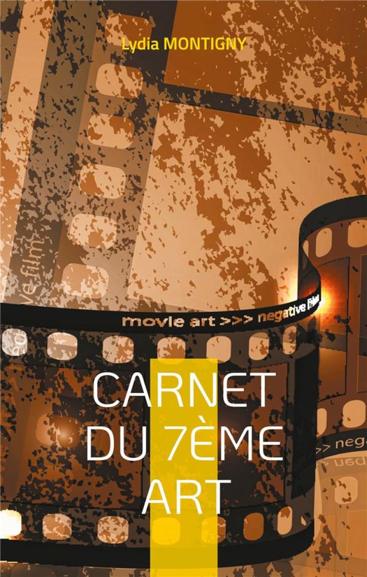 CARNET DU 7EME ART : ... VOTRE CINEMA - MONTIGNY, LYDIA - BOOKS ON DEMAND