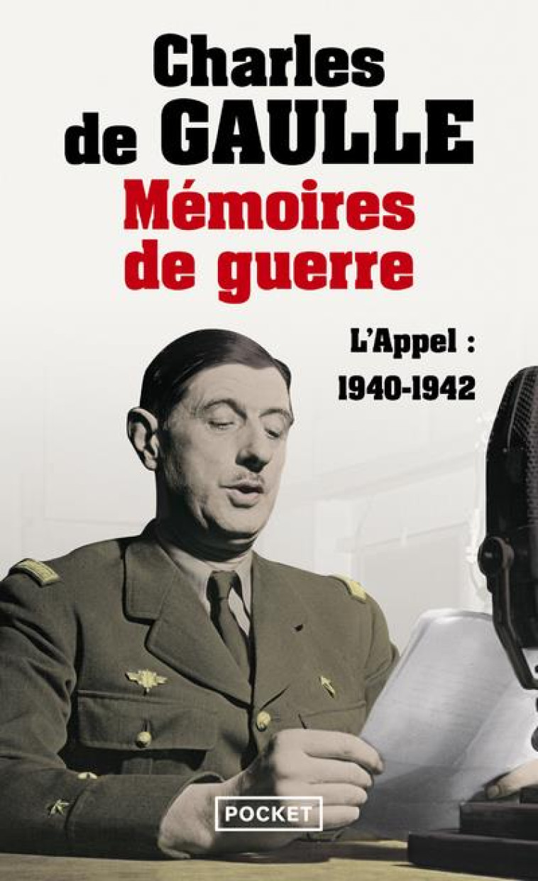 MEMOIRES DE GUERRE T.1  -  L'APPEL : 1940-1942 - GAULLE, CHARLES DE - POCKET