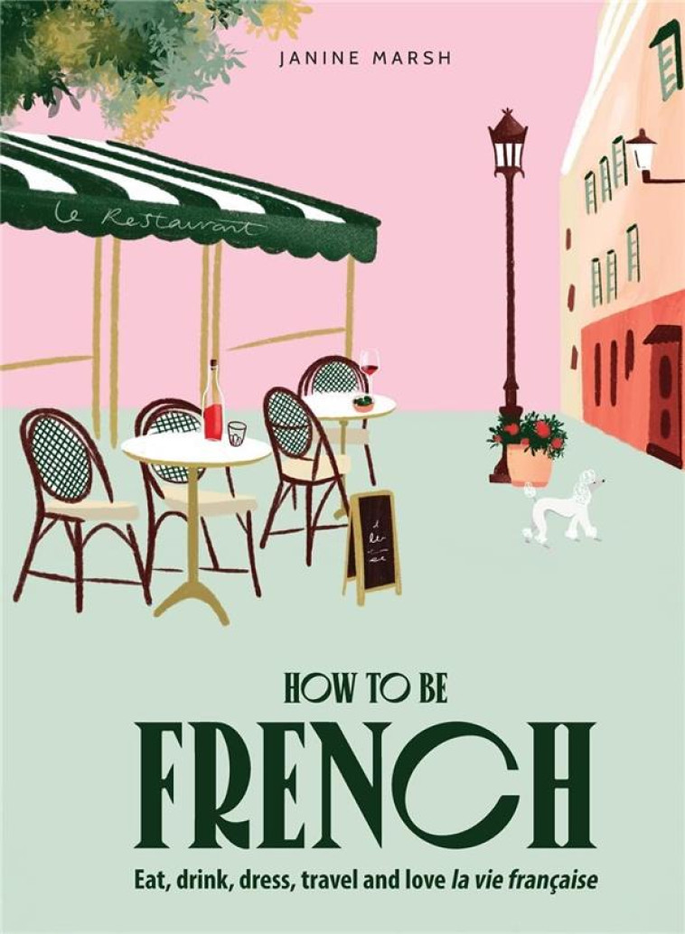 HOW TO BE FRENCH - MARSH JANINE - NC