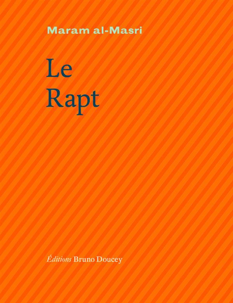 LE RAPT (BILINGUE FRANCAIS/ARABE) - AL-MASRI/DOUCEY - Doucey éditions