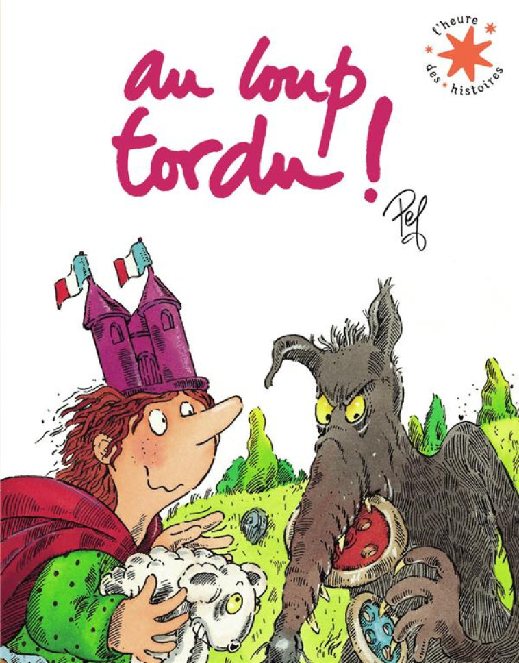 AU LOUP TORDU ! - PEF - GALLIMARD