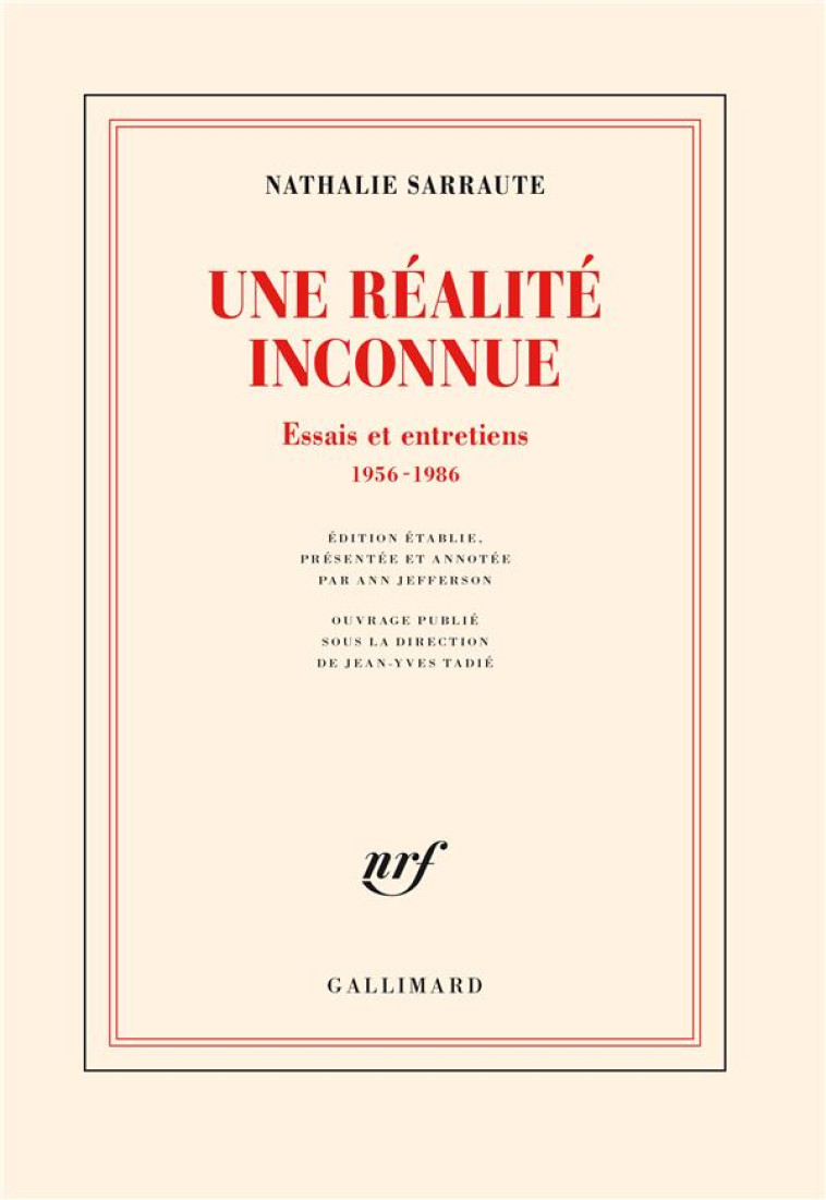 UNE REALITE INCONNUE - ESSAIS ET ENTRETIENS, 1956-1986 - SARRAUTE NATHALIE - GALLIMARD