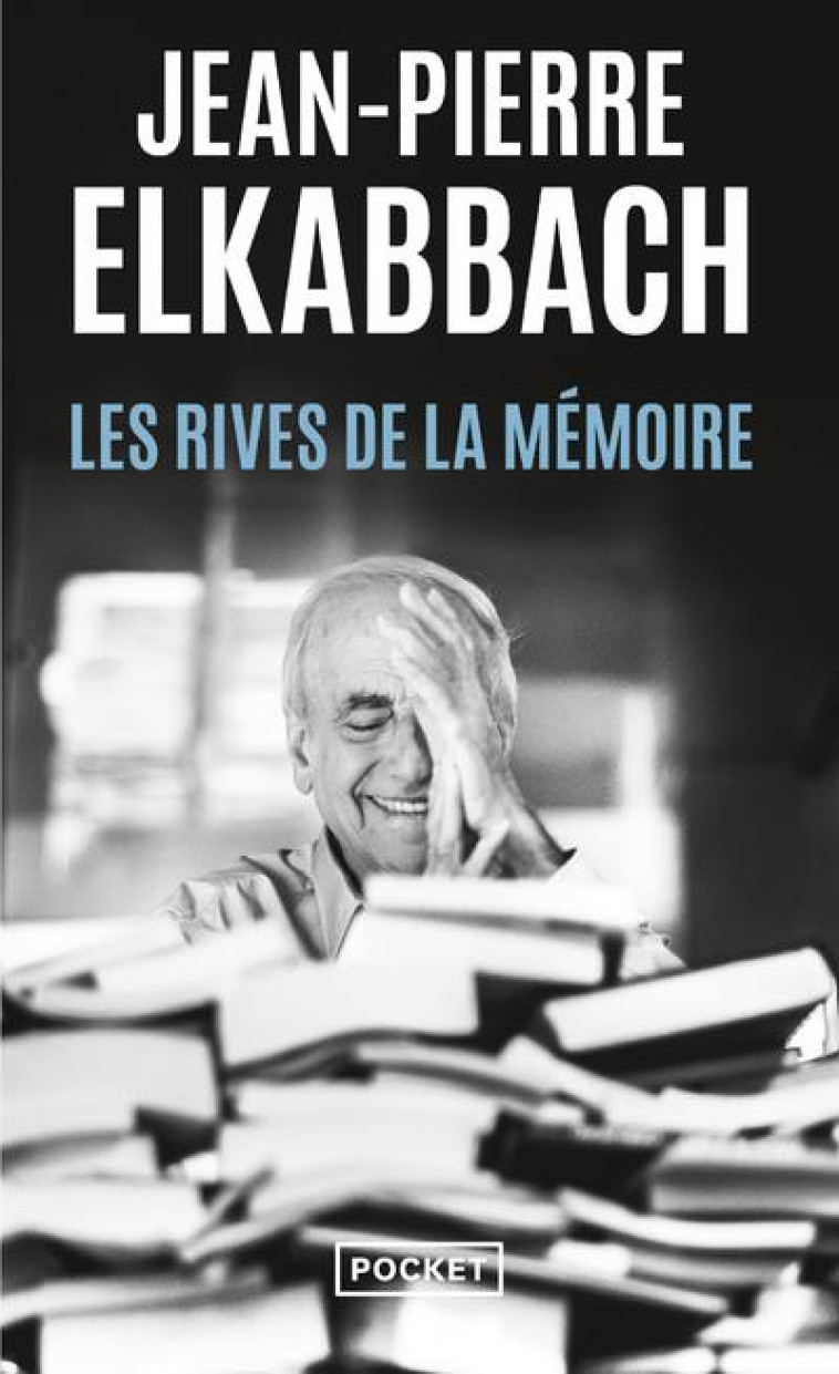 LES RIVES DE LA MEMOIRE - ELKABBACH J-P. - POCKET