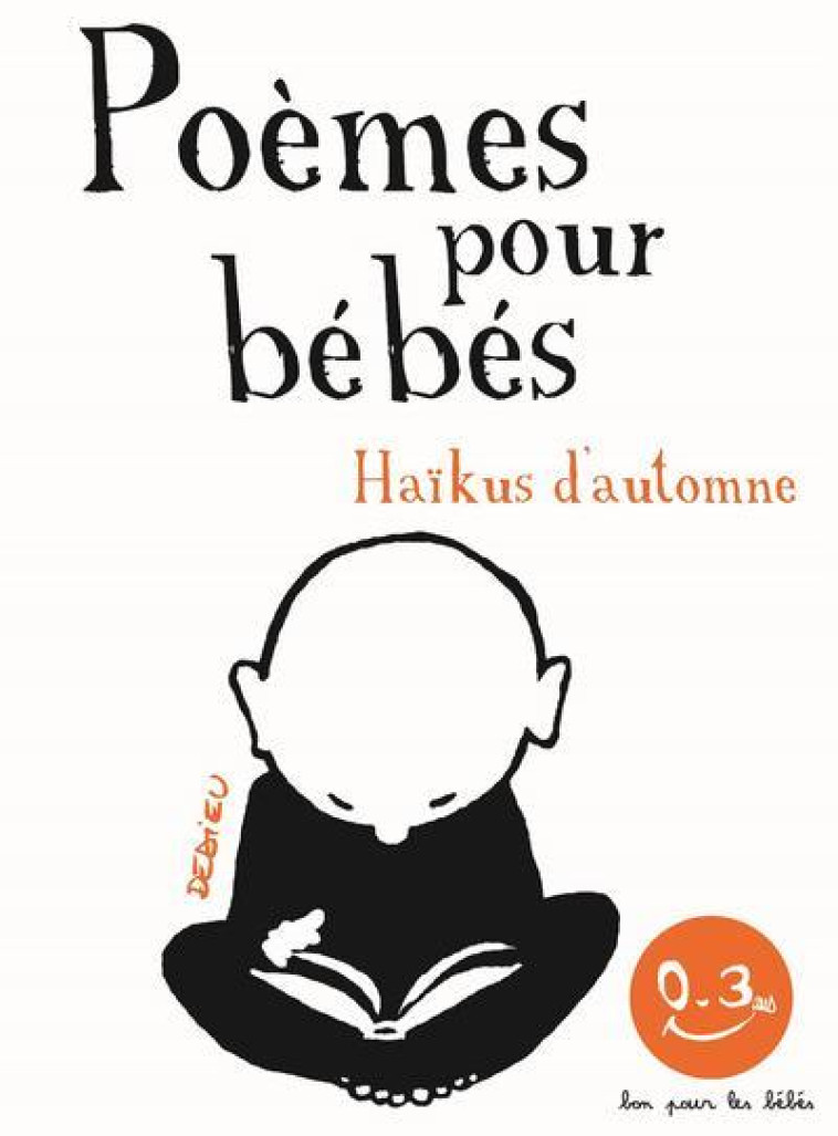 HAIKUS D'AUTOMNE  -  POEMES POUR LES BEBES -  DEDIEU, THIERRY - SEUIL JEUNESSE