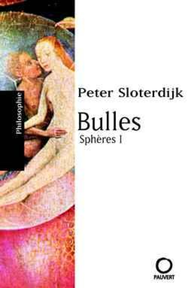 BULLES : SPHERES 1 - SLOTERDIJK P - PAUVERT