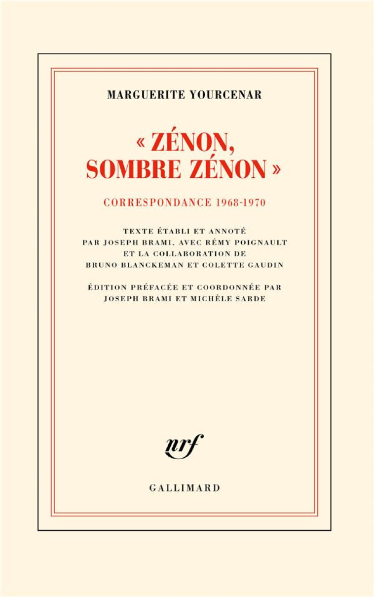 ZENON, SOMBRE ZENON - CORRESPONDANCE 1968-1970 - YOURCENAR/BRAMI - GALLIMARD