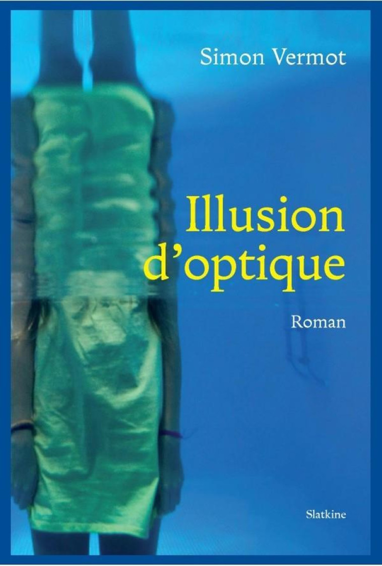 ILLUSION D'OPTIQUE - Vermot Simon - Slatkine