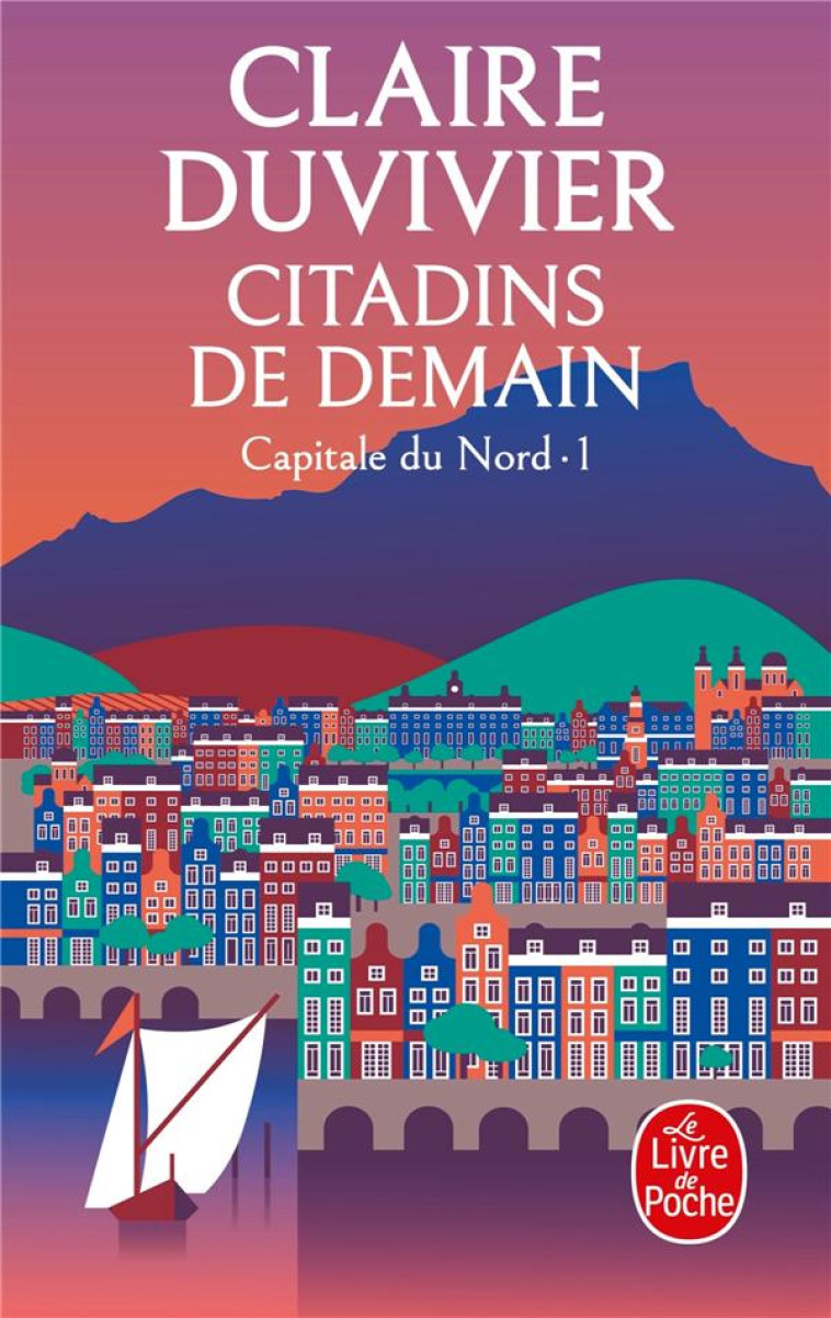 LA TOUR DE GARDE - T02 - CITADINS DE DEMAIN (LA TOUR DE GARDE, CAPITALE DU NORD TOME 1) - DUVIVIER CLAIRE - LGF/Livre de Poche