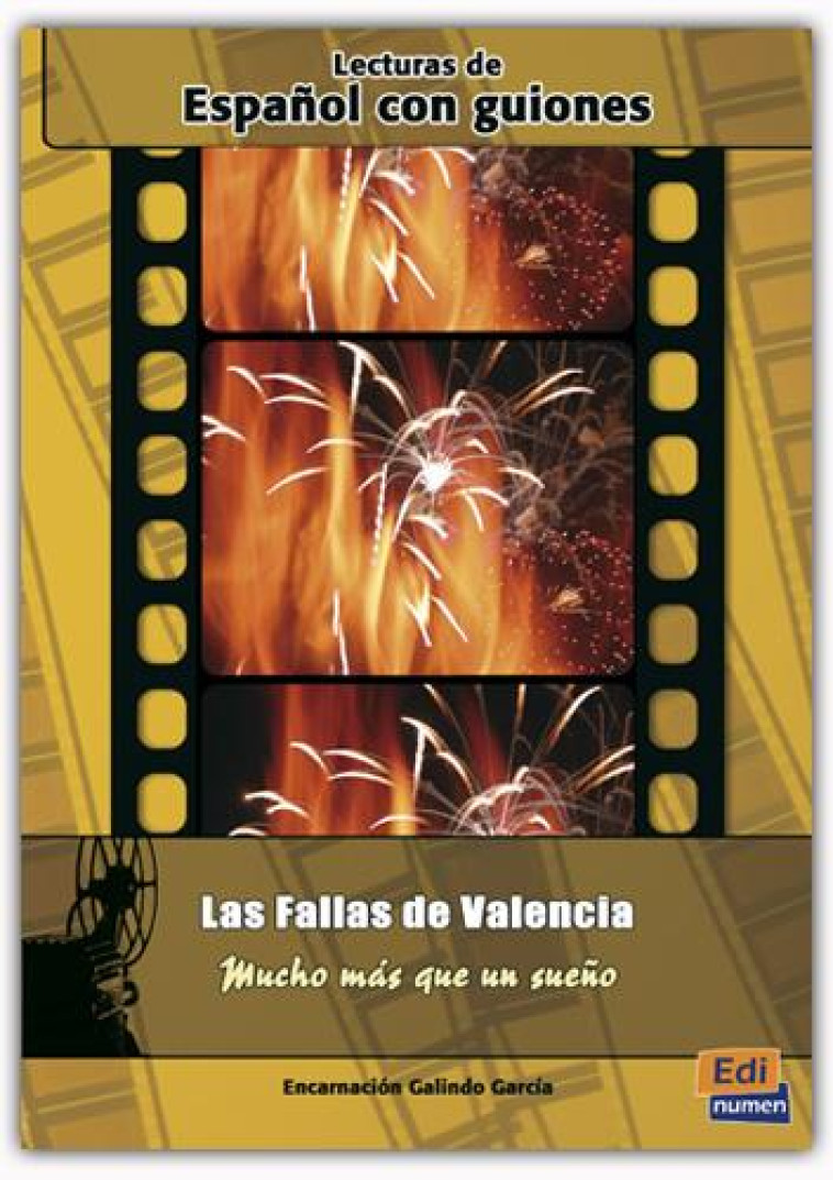 LECTURAS DE ESPAñOL CON GUIONES  -  LAS FALLAS DE VALENCIA - GALINDO GARCIA, ENCARNACION - EDINUMEN